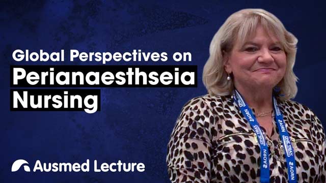 Cover image for lecture: Global Perspectives on Perianaesthesia Nursing