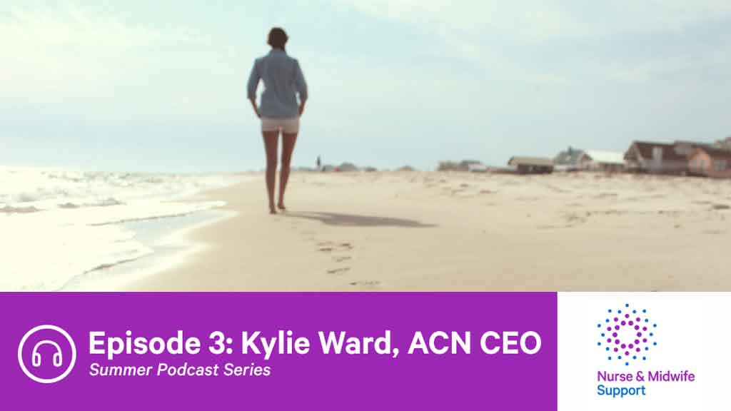 Image for Nurse & Midwife Support Podcast - Kylie Ward, ACN CEO